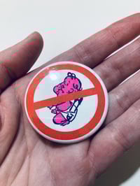 Image 4 of No Babies Button by World Famous Original