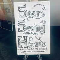 Image 2 of START SEEING HORSES: A Field Guide To Horses ZINE