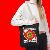 Image 3 of THE WEATHER IS HAPPENING TOTE BAG