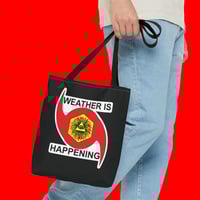 Image 2 of THE WEATHER IS HAPPENING TOTE BAG