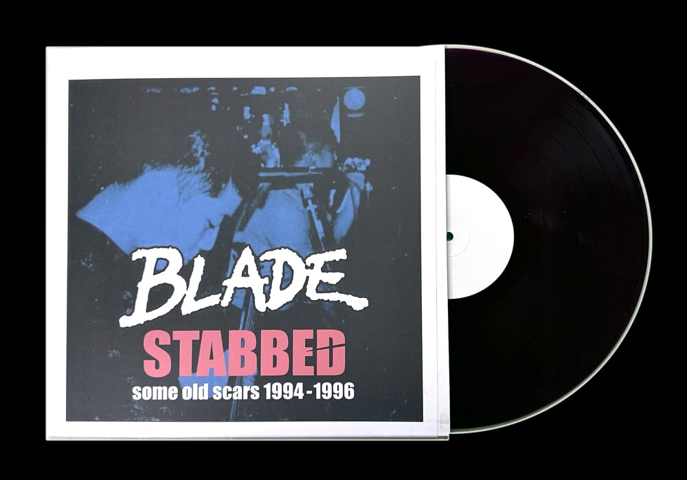BLADE - 'Stabbed: Some Old Scars 1994-1996' 12" LP TEST PRESSING