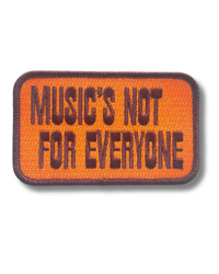 Musics Not For Everyone Woven Patch 92mm x 56mm