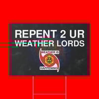 Image 1 of THE WEATHER IS HAPPENING PLASTIC YARD SIGN