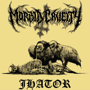 Image of Morbid Cruelty – Jhator 7" EP