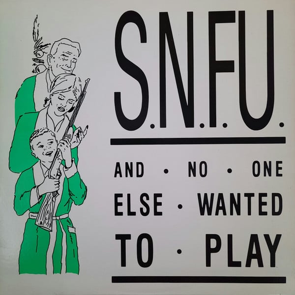 Image of S.N.F.U.* – ... And No One Else Wanted To Play (BYO Pressing)