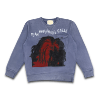 Image 1 of EVERYTHING'S GREAT SWEATSHIRT