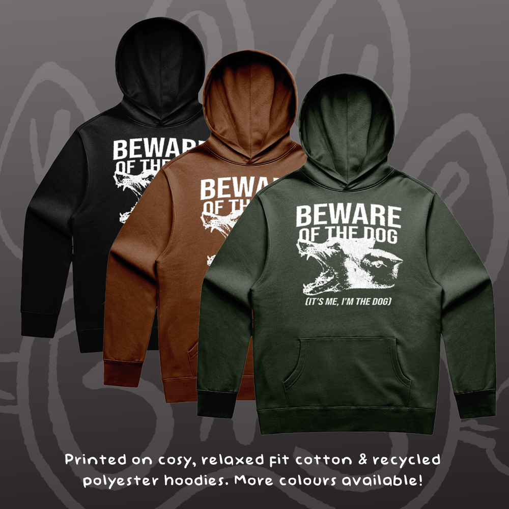 Image of BEWARE OF THE DOG - Relaxed Hoodie