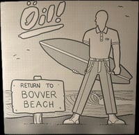 Image 1 of Oil! Return To Bovver Beach 7” EP...Limited Pressing. To Purchase Contact Us Only!