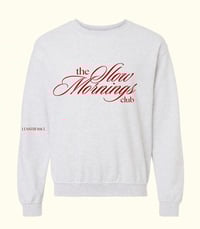 Image 1 of the slow morning club sweatshirt