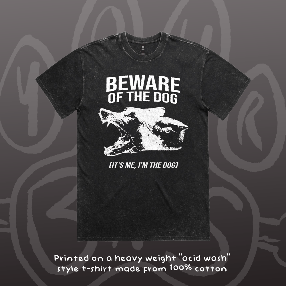 Image of BEWARE OF THE DOG - Acid Wash Tee