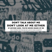 DON'T TALK ABOUT ME