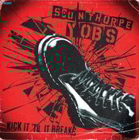 Image 1 of Scunthorpe Yobs…..Kick It ‘Til It Breaks…TBR  Spring 2026!