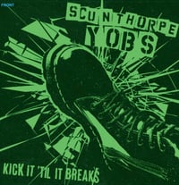 Image 1 of Scunthorpe Yobs…..Kick It ‘Til It Breaks Oxblood LP…Limited To 50 Pressings. TBR Spring 2026