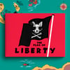 The Flag of Liberty: A True History of the Most Notorious Pirates