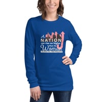 Image 4 of A Nation Can Rise No Higher than Its Woman - Long Sleeve