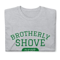Image 2 of Brotherly Shove Short-Sleeve Unisex T-Shirt