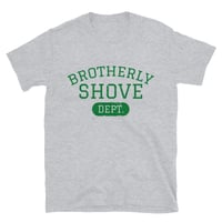 Image 1 of Brotherly Shove Short-Sleeve Unisex T-Shirt