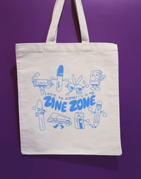 Image 1 of Leave me Alone, I'm in my Zine Zone! - new and improved tote