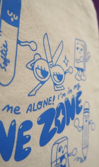 Image 3 of Leave me Alone, I'm in my Zine Zone! - new and improved tote