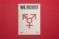 Image 1 of WE RESIST - Trans+ Rights Art Zine