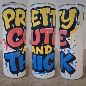 Image of PRETTY CUTE AND THICK TUMBLERS
