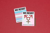 Image 1 of WE RESIST Trans+ Rights Stickers