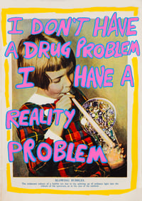 I Don't Have A Drug Problem A2 Poster