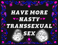Image 1 of Have More Nasty Transsexual S*x! - Riso Print