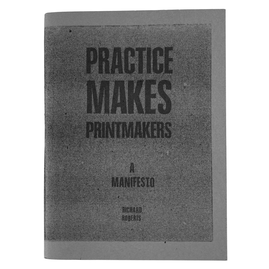 Image of Practice Makes Printmakers - A Simulacrum