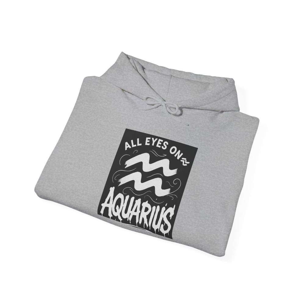 Image of Unisex Aquarius Zodiac Hoodie — All Eyes On Aquarius Graphic Sweatshirt