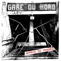 GARE DU NORD - Appels De Phares  7"