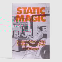 Image 1 of Static Magic: Design Aesthetics of the American Security State