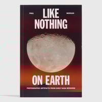 Image 1 of Like Nothing on Earth: Photographic Artifacts from Early NASA Missions