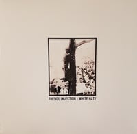 *PRE-ORDER* Phenol Injektion - White Hate LP (Unrest Productions)