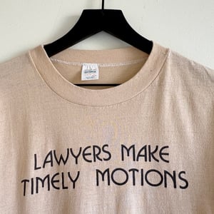 Image of 'Lawyers Make Timely Motions' T-Shirt