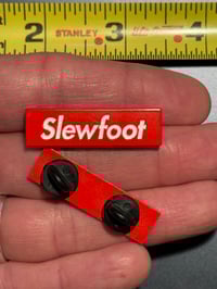Image 2 of SLEWFOOT Enamel Pin