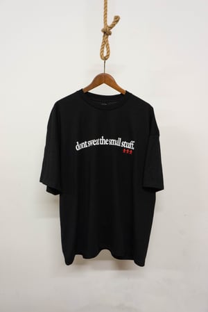 Dont sweat the small stuff V.2 - Black