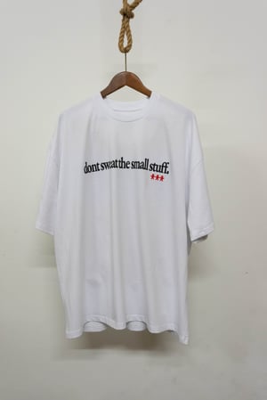 Dont sweat the small stuff V.2 - White