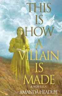 This Is How A Villain Is Made by Amanda Headlee - Signed Trade Paperback