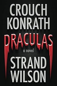 Draculas by Blake Crouch, JA Konrath, Jeff Strand, and F. Paul Wilson - Signed Trade Paperback
