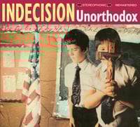 Image 1 of Indecision - Unorthodox (2025 remaster) CD