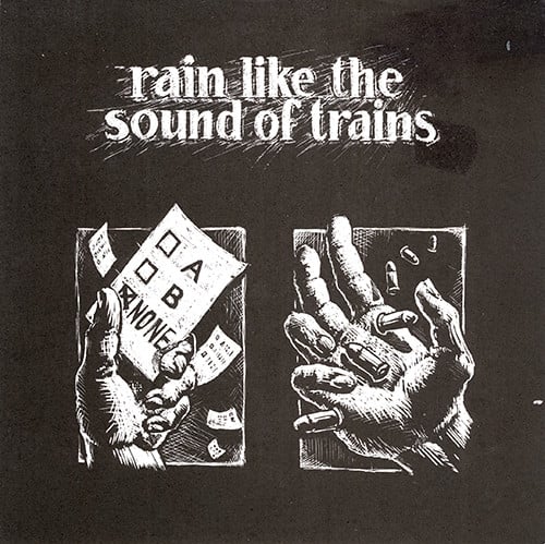 Image of Rain Like The Sound Of Trains – What I Want