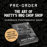Image 1 of The Art of Matty's BBQ Chop Shop *PREORDER*