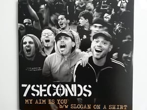 Image of 7 Seconds – My Aim Is You/Slogan On A Shirt