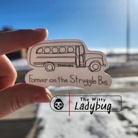 Image 2 of Struggle Bus Sticker