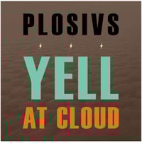 PLOSIVS-YELL AT CLOUD LP (COLOR VINYL)