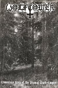 Wolftower – Crownless King Of The Dismal Dark Empire CS