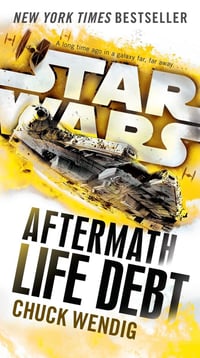 Star Wars : Life Debt: Aftermath by Chuck Wendig - Signed Paperback