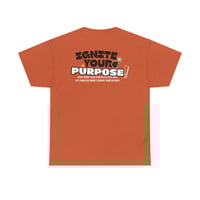 Image 2 of Ignite Your Purpose Tee