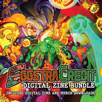 Eggstra Credit Digital Zine